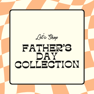 Father's Day Collection.