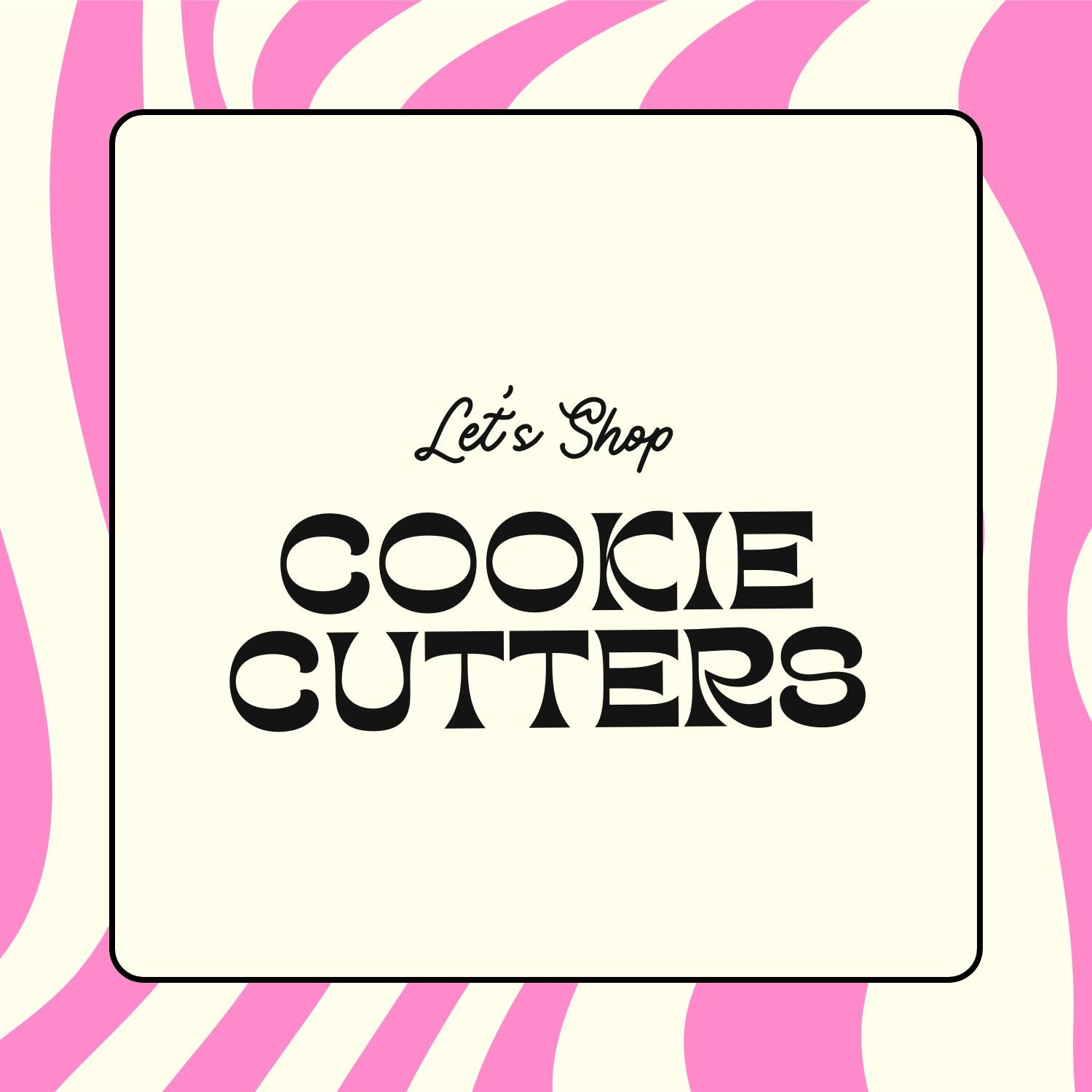 Cookie Cutters